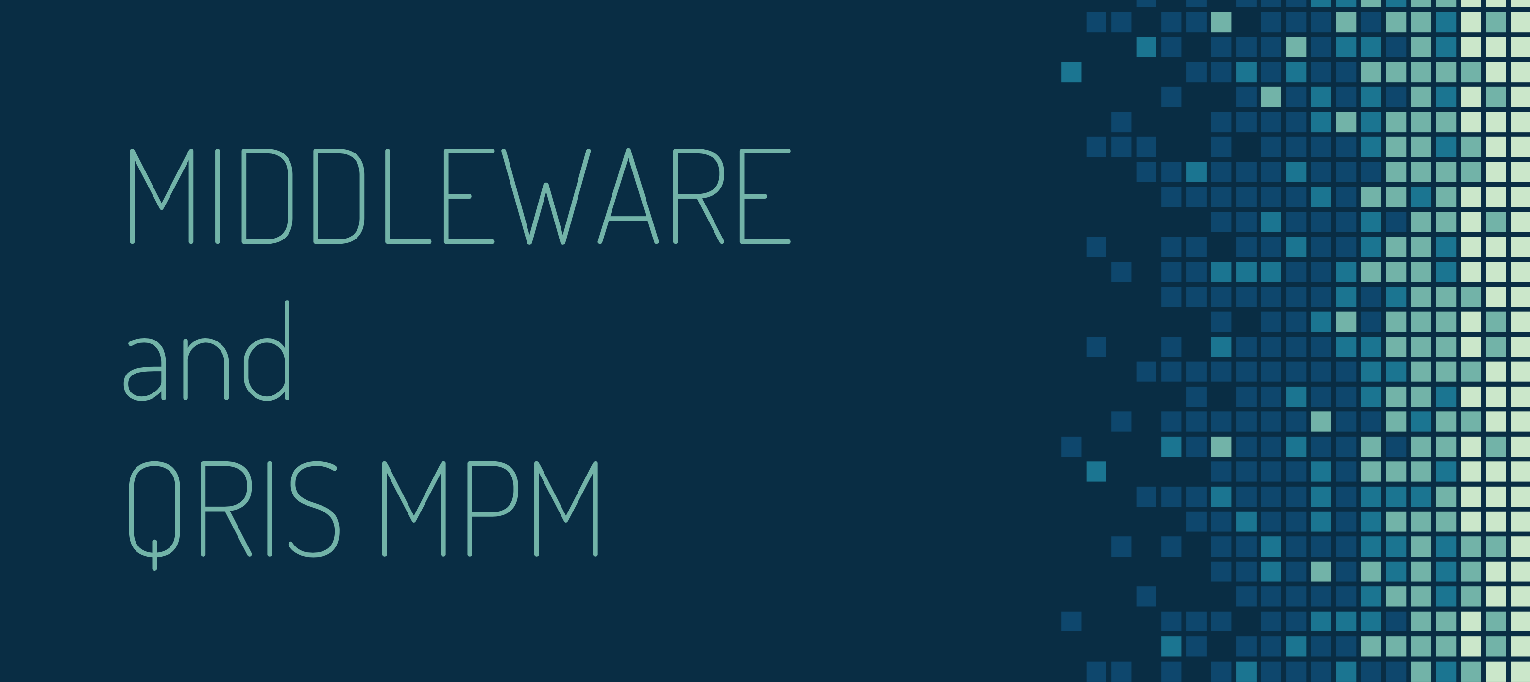 Middleware and QRIS MPM